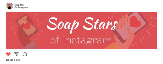 Soap Stars of Instagram